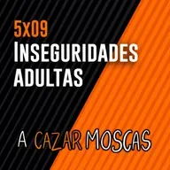 5x09 - Inseguridades adultas