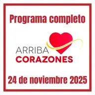 ARRIBA CORAZONES 25 NOVIEMBRE 2025