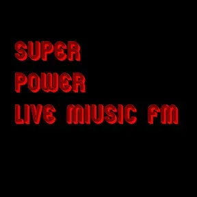 SUPER POWER LIVE MIUSIC FM