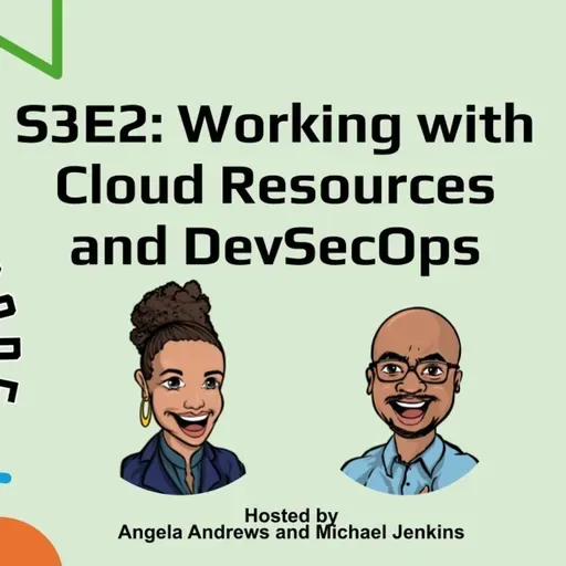 S3E2: Working with Cloud Resources and DevSecOps