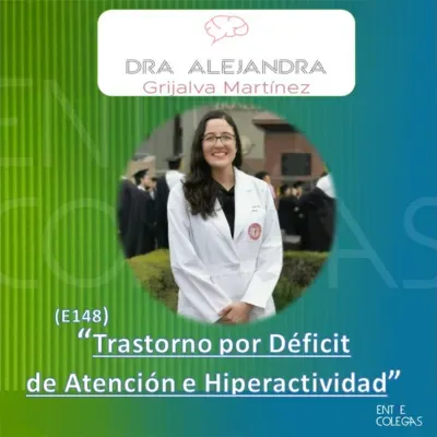 E148- Trastorno por Déficit de Atención e Hiperactividad