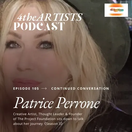 #105 PATRICE PERRONE 4theARTISTS with Melissa Sharee