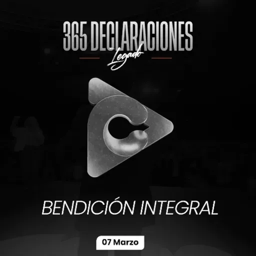 Declaración del día - Bendición integral - 07 Marzo