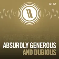 Absurdly Generous AND Dubious