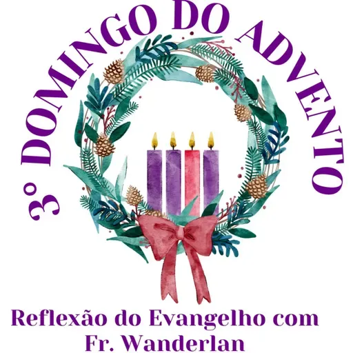 3° Domingo do Advento