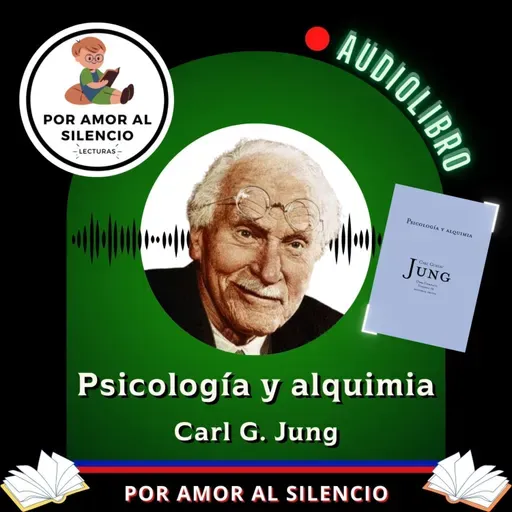 Psicología y Alquimia. Primer episodio. Carl Gustav Jung.