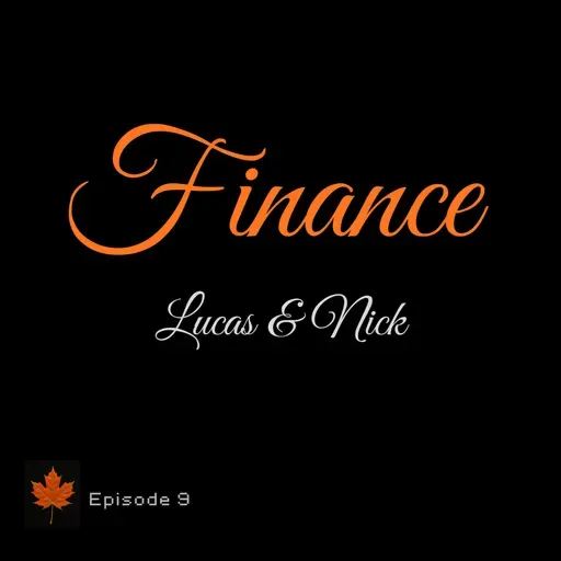 Ep.9 - Lucas & Nick talk about Personal Finance