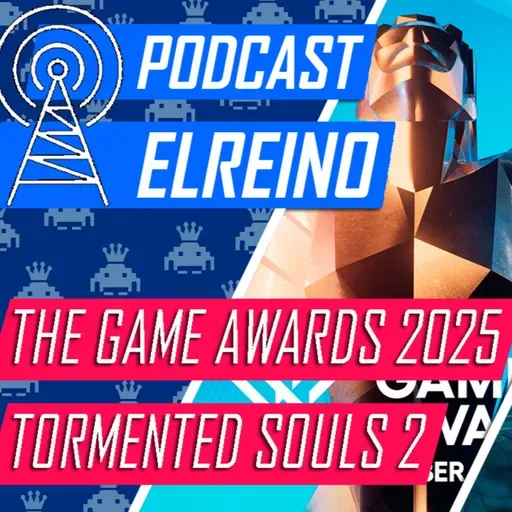 21x07 The Game Awards 2025 y Tormented Souls 2