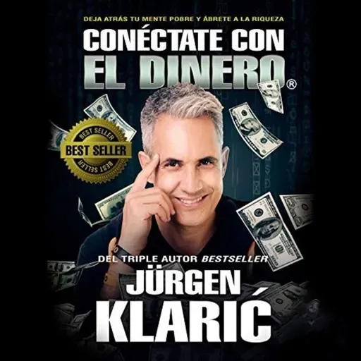 Conéctate con el dinero -  Jürgen Klarić