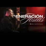 Generación Josías - Pastor Juan Esteban Pulido