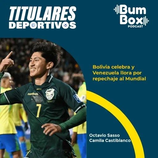 Bolivia celebra y Venezuela llora por repechaje al Mundial: noticias deportivas del 9 de septiembre