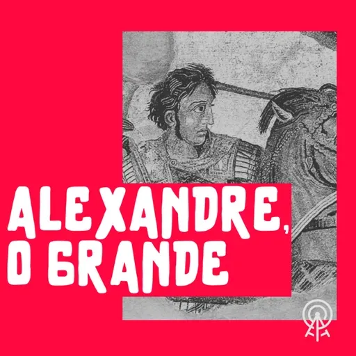 Alexandre, o Grande
