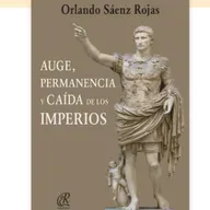 Orlando Sáenz autor de auge, permanencia y caída de los imperios