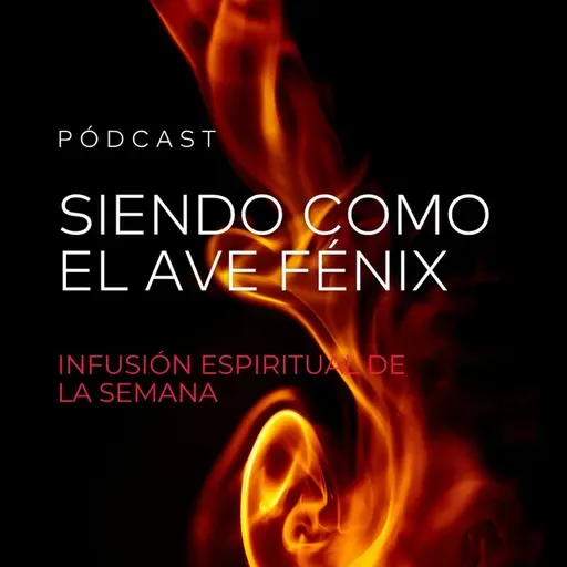 Siendo Como El Ave Fénix