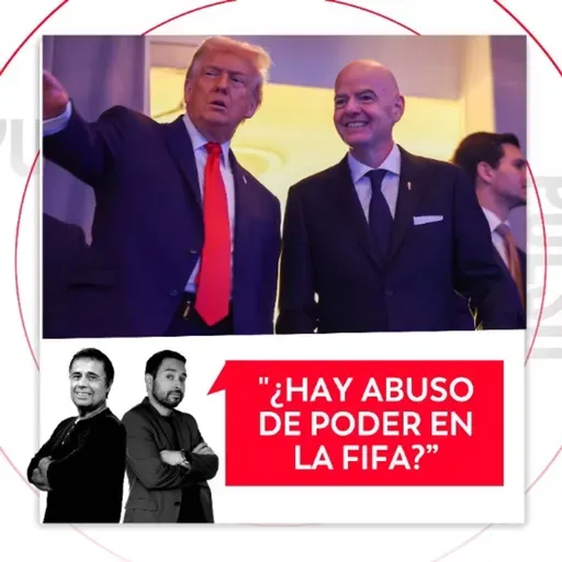 ¿Hay abuso de poder en la FIFA? El Pulso del Fútbol, 6 de julio de 2026