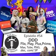#54_DDD: Flix, Play, Plus, Prime, Max...
