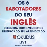 Como Identificar e Elimina os Sabotadores do seu Inglês