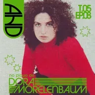 #08 - A História do Disco - Pique, com Dora Morelenbaum