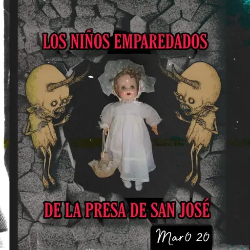 LOS NIÑOS EMPAREDADOS DE LA PRESA SAN JOSÉ