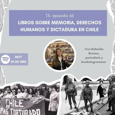 Libros sobre Memoria, Derechos Humanos y Dictadura en Chile-EP 66