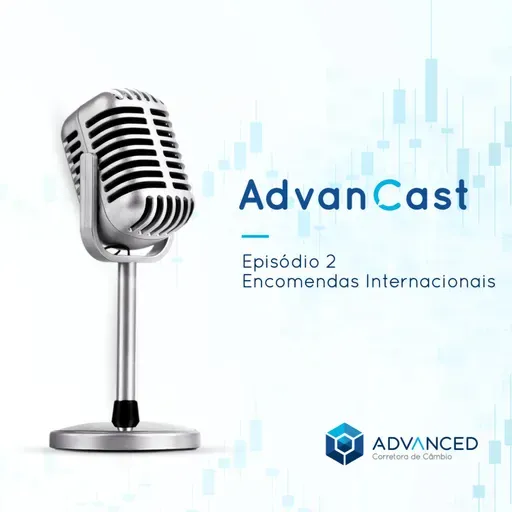 AdvanCast #2 | Encomendas Internacionais