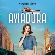 Audiolibro: Aviadora - Virginia Llera