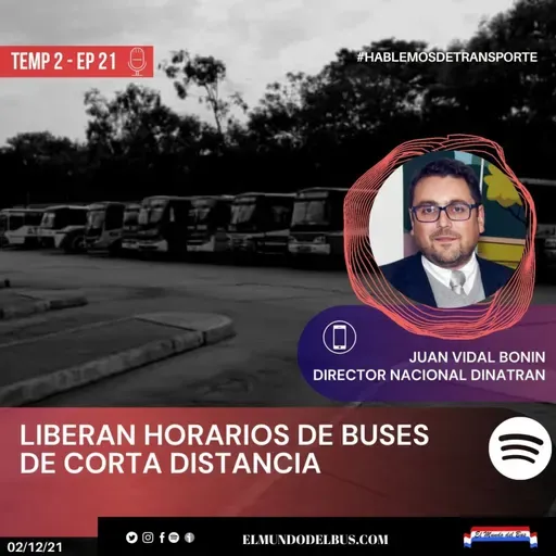 Liberan horarios de buses de corta distancia - Hablemos de Transporte Ep 21 T2