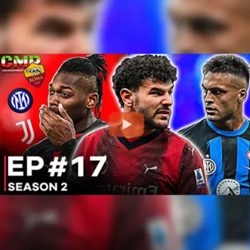 Casa Milan Podcast: S2 E17 | پادکست کازا میلان فصل دوم قسمت 17 - شجاعت یا حقیقت
