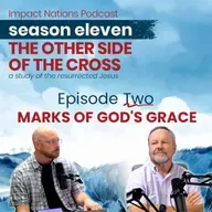11-2 - The Other Side of the Cross: Marks of God's Grace