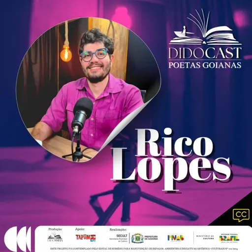 Rico Lopes no Didocast - Poetas Goianos
