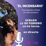 EL INCENSARIO XIII - X TEMPORADA - 17 DE FEBRERO DE 2024
