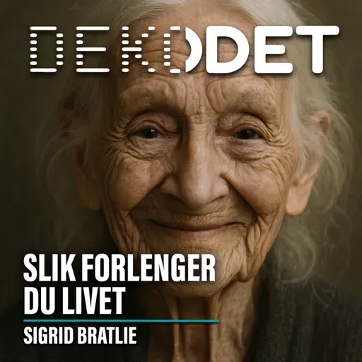#147 - Slik forlenger du livet, med Sigrid Bratlie