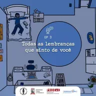 Todas as lembranças que sinto de você (Radionovela - Episódio 03)
