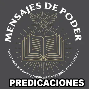 PREDICACIONES MENSAJES DE PODER