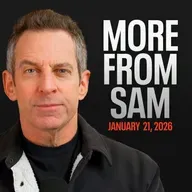 #454 — More From Sam: Minnesota, Greenland, Iran, S**thole Countries, and More