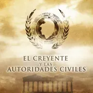El Creyente y las Autoridades Civiles (Parte 1)