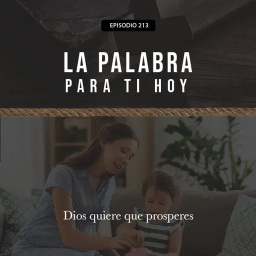 213: Dios quiere que prosperes