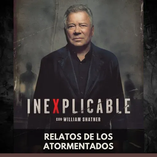Inexplicable - Relatos De Los Atormentados