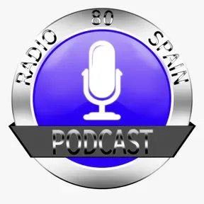 RADIO 80 ESPAÑA PODCASTS