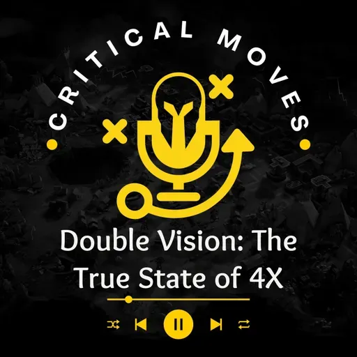 Double Vision: The True State of 4X (Ep.47)