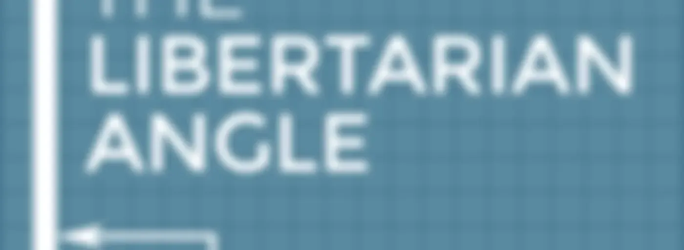 The Libertarian Angle