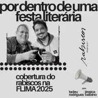 Por Dentro de Uma Festa Literária - Cobertura FLIMA 2025