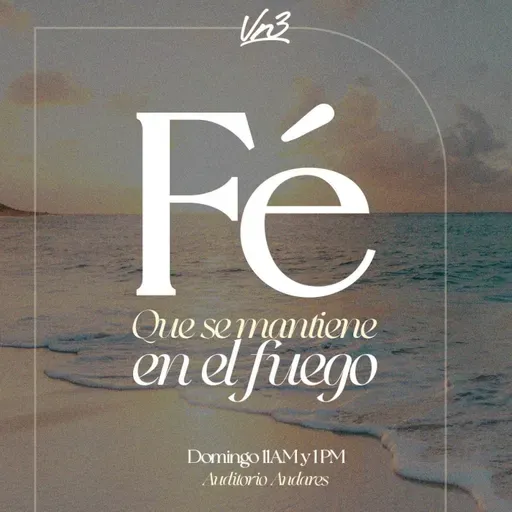 Fe que se mantiene en el fuego - Ps. Esteban Ramos - Domingo 10 de agosto