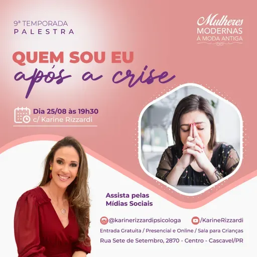 Karine Rizzardi - Quem sou eu após a crise Temp. 9. Ep. 5.