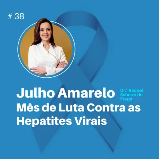 Julho Amarelo - Mês de Luta Contra as Hepatites Virais