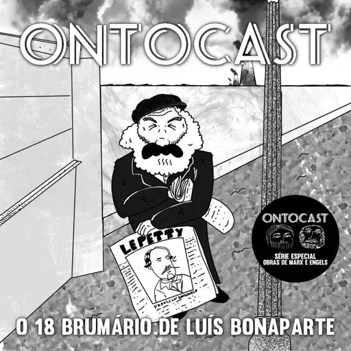 Especial Obras de Marx e Engels - #03 - O 18 Brumário de Luís Bonaparte 