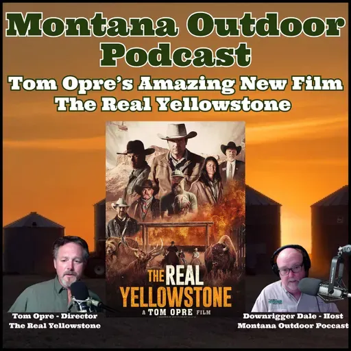 The Real Yellowstone, Tom Opre’s Amazing New Film!