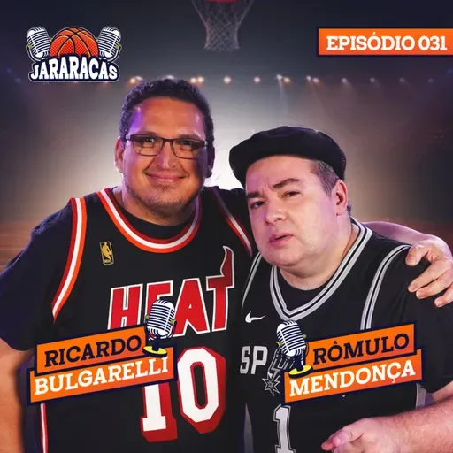JARARACAS #31 | PLAYOFFS DA NBA, REPÓRTER ESPECIAL E VASSOURINHA