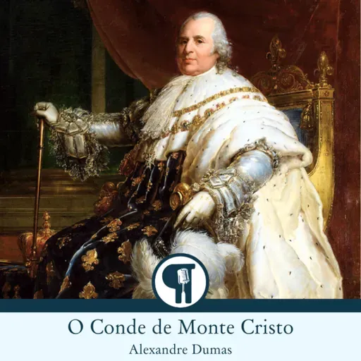 O Conde de Monte Cristo, de Alexandre Dumas - Parte 4