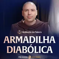 Armadilha diabólica | (Marcos 6, 14-29) #2613 | Meditação da Palavra
